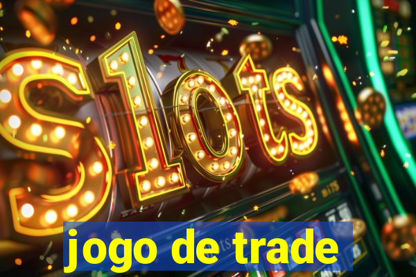 jogo de trade